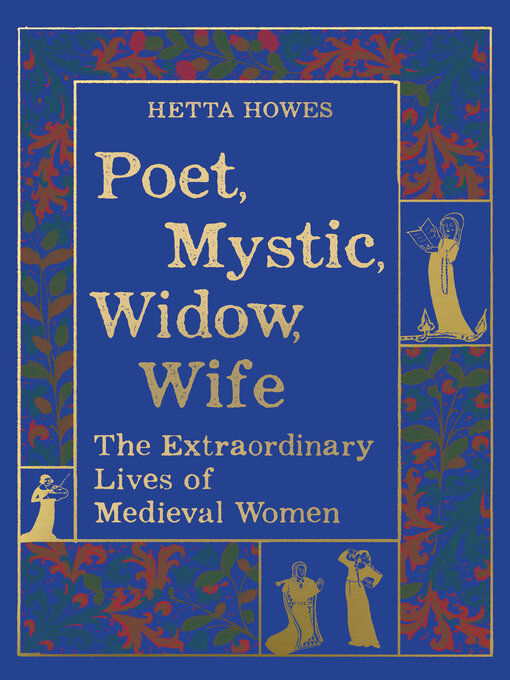 Title details for Poet, Mystic, Widow, Wife by Hetta Howes - Available